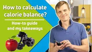 Calorie Balance - How to Calculate It and Create Calorie Deficit