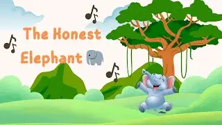 The Honest Elephant 🐘 | Moral Story for Kids