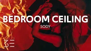 Sody - Bedroom Ceiling (Lyrics)