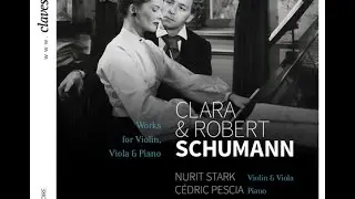 C&eacute;dric Pescia & Nurit Stark - Robert Schumann: Sonata No. 2 for Violon & Piano in D Minor