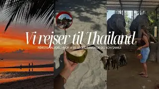 REJSER TIL THAILAND og bes&oslash;ger Bangkok og Koh Samui