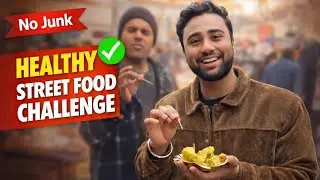 Healthy Street Food Challenge in India | Safe or Not?