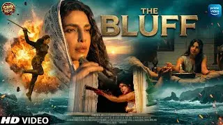 The Bluff Teaser - Priyanka Chopra Jonas | Karl Urban | The Bluff First Look | Release Update