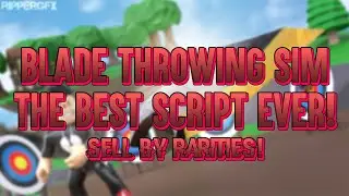 *NEW*⚡ OP BLADE THROWING SIMULATOR HACK/SCRIPT ⚡ | (Roblox)