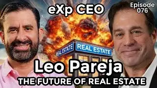 The eXponential Files- Ep. 76 with Jim Lowenstern and Leo Pareja, CEO of eXp Realty.