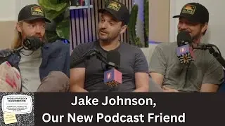 Jake Johnson, Our New Podcast Friend