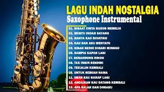 SAXOPHONE NOSTALGIA - LAGU TEMBANG KENANGAN TERPOPULER PALING DICARI SEPANJANG MASA