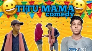 Titu Mama: The Comedy Legend 😂🤣😃😀