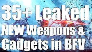 35+ New Weapon & Gadgets Leaked in Battlefield 5