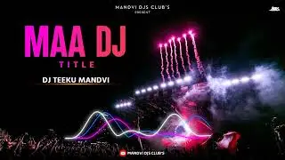 MAA DJ TITLE SONG DJ TEEKU IN THE MIX