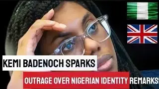 Why Kemi Badenoch is Wrong About Nigerian Identity 🇳🇬