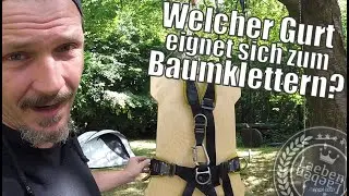 Klettergurte / Welcher Gurt eignet sich zum Baumklettern? / Kletterserie 11