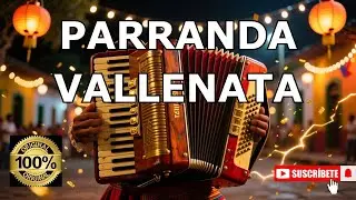 Vallenato Parrandero de Fin de Año 🎶 | Fiesta, Baile y Celebración sin Parar
