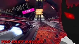 TOO FAST RACING (MeaLynk Plays: Fast Racing Neo)