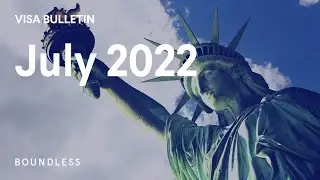 July 2022 Visa Bulletin | The Latest Green Card Wait Times