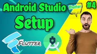 Flutter ANDROID STUDIO SETUP || #4 || BEGINNER Full Setup