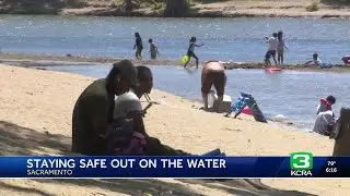 Sacramento fire officials issue river safety warning ahead of July 4th weekend