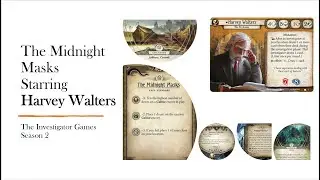 Arkham Horror LCG. The Midnight Masks. Part 35. Harvey Walters