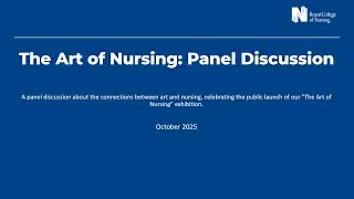 The Art of Nursing: Panel Discussion
