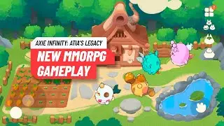 Axie Infinity: Atia&rsquo;s Legacy - FIRST Playtest Gameplay | MMORPG