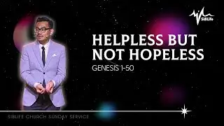 Helpless But Not Hopeless (Genesis 1-50) | Pr Wagner Daniel | SibLife Church