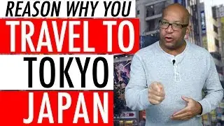 Почему вам стоит поехать в Токио. Видеогид по Японии 2018 года &ndash; 5 причин 🇯🇵 🗾 🌏