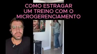 Como estragar um treino com frescuras
