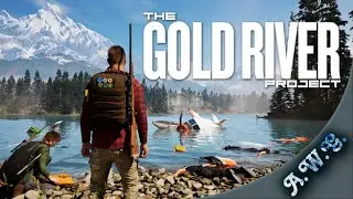 The Gold River Project # 6 - Eingesperrt oder Ausgesperrt