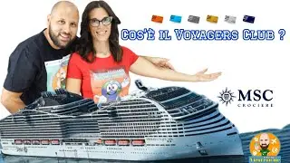 VOYAGERS CLUB di MSC CROCIERE - vi spieghiamo tutti i benefit (Vlog 2025)