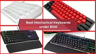 Best Mechanical Keyboards Under $100 - Best Gaming Keyboard 2021