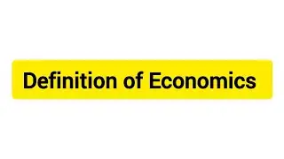 Definition of Economics | Basic concept of economics #economics