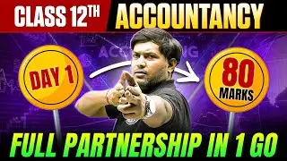 Class 12 Accountancy Target 80 Marks 🎯 Full Partnership