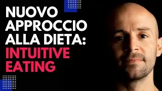 Il nuovo approccio alla dieta: Intuitive Eating, che cos'&egrave;?