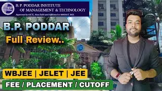 B.P. Poddar Institute of Management & Technology College Review | WBJEE/JELET/JEE | Fee & Placement?