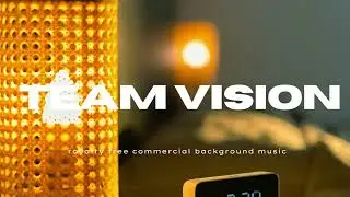 Team Vision Collaboration Background Music Royalty Free