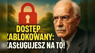 Carl Jung wyjaśnia dlaczego nie każdy zasługuje na twój dostęp