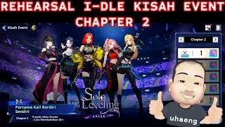 REHEARSAL i-dle KISAH EVENT CHAPTER 2 ‼️ SPECIAL EVENT COLLABORATION ‼️ SOLO LEVELING ARISE X I-DLE