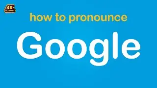 how to pronounce Google