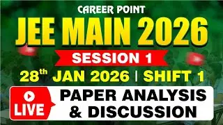 🔴 JEE Main 2026 Paper Analysis & Discussion | 28th Jan 2026 | Shift 1 | @cpkota