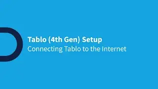 Tablo 4th Gen DVR - Connecting your Tablo To The Internet (Full)