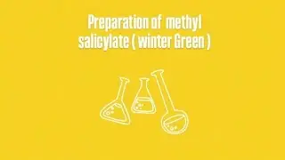 Preparation of Methyl Salicylate(winter green) in laboratory #labexperiment 