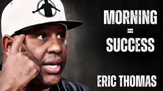 Stop Wasting Your Mornings  5 Habits That Will Change Your Life  |  Eric Thomas Motivational Speech