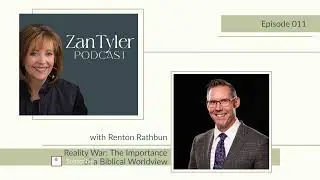 Renton Rathbun | Reality War: The Importance of a Biblical Worldview | Episode 011