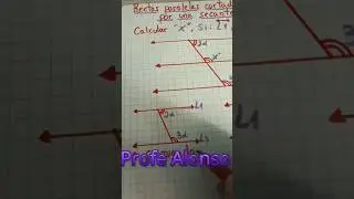 Rectas paralelas cortadas por una secante!!! #profealonso