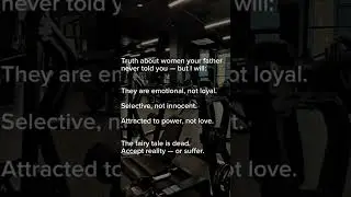 Harsh Truth About Women No One Told You #Alphamale #malefacts #sigma #mindset #inspiration #vlogs