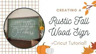 DIY (Rustic) Fall Sign | Cricut Design Space Tutorial!