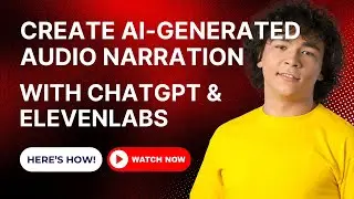 Creating AI-Generated Audio Narration with ChatGPT & ElevenLabs&mdash;See How It&rsquo;s Done!