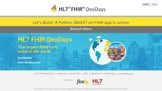 Let&rsquo;s Build! A Python SMART on FHIR app in action - Behnish Mann | FHIR DevDays 2025