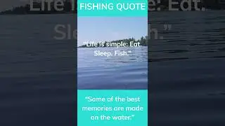 Fishing Quotes: Why All Fishermen Tell the Best Stories
