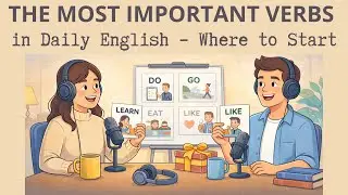 Practice English Speaking Easily | Verbs in Daily Use | Episode 53 | English Podcast